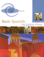 Basic Spanish for Getting Along - Jarvis, Ana C, and Lebredo, Raquel