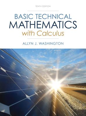 Basic Technical Mathematics with Calculus: United States Edition - Washington, Allyn J.