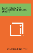 Basic Theory and Application of Tunnel Diodes