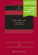 Basic Tort Law: Cases, Statutes, and Problems: Cases, Statutes, and Problems