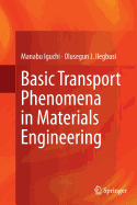 Basic Transport Phenomena in Materials Engineering