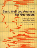 Basic Well Log Analysis for Geologists - Gibson, Charles R., and Asquith, George B.