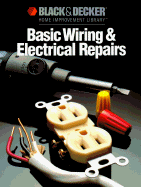 Basic Wiring & Electric Repair - Black & Decker Corporation, and Cy Decosse Inc