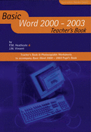 Basic Word 2000-2003 Teacher's Book - Vincent, J.M., and Heathcote, Pat M.