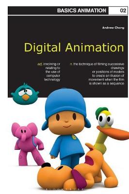 Basics Animation 02: Digital Animation - Chong, Andrew, Mr.
