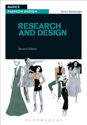 Basics Fashion Design 01: Research and Design - Seivewright, Simon
