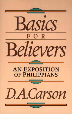 Basics for Believers - Carson, D A