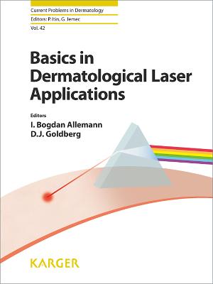 Basics in Dermatological Laser Applications - Bogdan Allemann, I. (Editor), and Goldberg, D.J. (Editor), and Itin, P. (Series edited by)