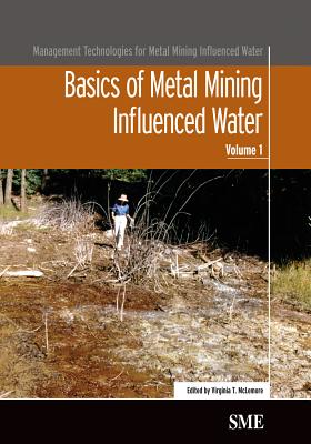 Basics of Metal Mining Influenced Water - McLemore, Virginia T (Editor)