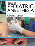 Basics of Pediatric Anesthesia