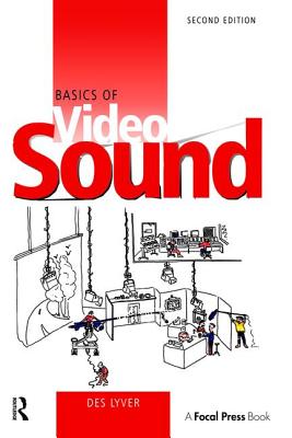 Basics of Video Sound - Lyver, Des