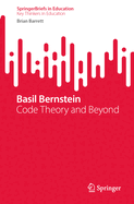 Basil Bernstein: Code Theory and Beyond