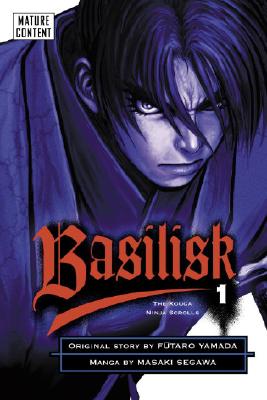 Basilisk 1: The Kouga Ninja Scrolls - Segawa, Masaki, and Ury, David (Translated by)