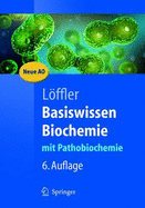 Basiswissen Biochemie: Mit Pathobiochemie