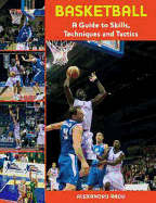 Basketball: A Guide to Skills, Techniques and Tactics