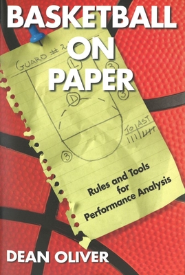 Basketball on Paper: Rules and Tools for Performance Analysis - Oliver, Dean