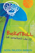 Basketball or Something Like It