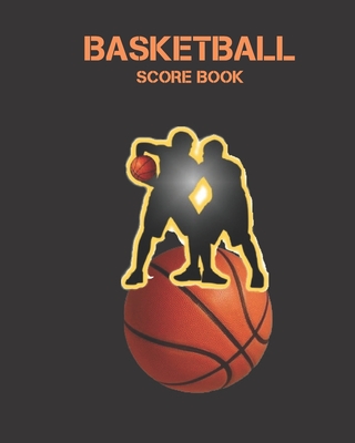 Basketball Score Book: Basketball Game Stats Book, Large Size (8" X 10"), 164 Pages (82 Games), Log The Best Player You Love, Coaching Notebook, Basketball ... and Tactics for Basketball - Franklin, Floyd, and Express, Sportrecorder