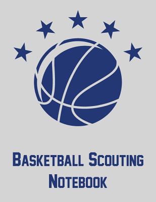 Basketball Scouting Notebook: Notebook With Blank Basketball Court ...