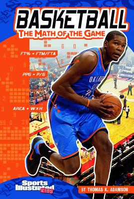 Basketball: The Math of the Game - Adamson, Thomas K