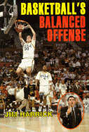 Basketball's Balanced Offense - Harrick, Jim