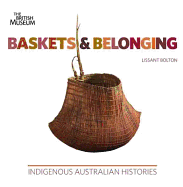 Baskets & Belonging: Indigenous Australian Histories