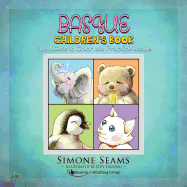 Basque Children's Book: Cute Animals to Color and Practice Basque