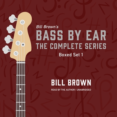 Bass by Ear, Series 1 - Brown, Bill (Read by)