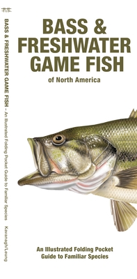 Bass & Freshwater Game Fish of North America: An Illustrated Folding Pocket Guide to Familiar Species - Waterford Press