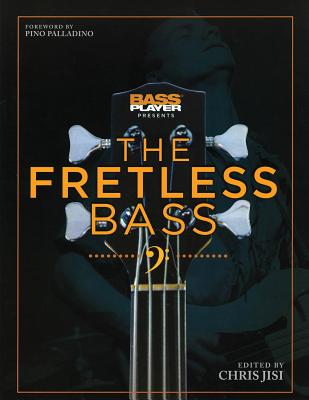 Bass Player Presents The Fretless Bass - Jisi, Chris (Editor)