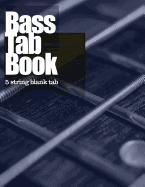 Bass Tab Book 5 String: 5 String Blank Tab