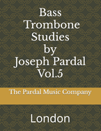 Bass Trombone Studies by Joseph Pardal Vol.5: London