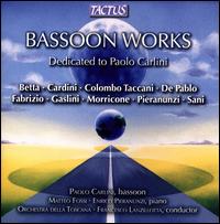 Bassoon Works: Betta, Cardini, Colombo Taccani, De Pablo, & more - Enrico Pieranunzi (piano); Matteo Fossi (piano); Paolo Carlini (bassoon); Orchestra Della Toscana;...