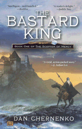 Bastard King, The: Book One Scepter of Mercy - Chernenko, Dan, and Turtledove, Harry