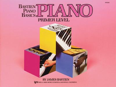 Bastien Piano Basics: Piano Primer - Bastien, James
