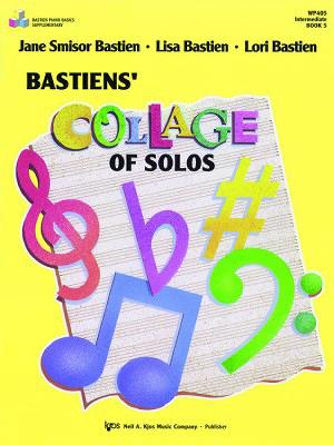 Bastiens' Collage of Solos Book 5 - Bastien, Jane, and Bastien, Lisa, and Bastien, Lori