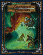Bastion of Broken Souls: An Adventure for 18th-Level Characters
