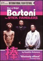 Bastoni - The Stick Handlers