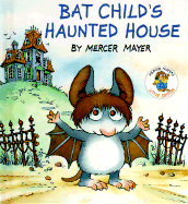 Bat Child's Haunted House - Mayer, Mercer