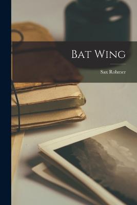 Bat Wing - Rohmer, Sax