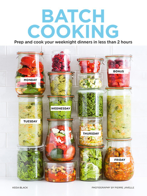 Batch Cooking: Prep and Cook Your Weeknight Dinners in Less Than 2 Hours - Black, Kda