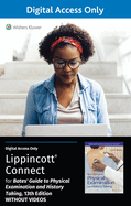 Bates' Guide To Physical Examination and History Taking 13e     without Videos Lippincott Connect Print Book and Digital Access Card Package (Lippincott Connect)