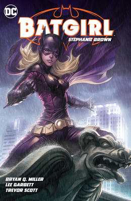 Batgirl: Stephanie Brown Vol. 1 (2024 Edition) - Miller, Bryan, and Perez, Pere (Illustrator), and Garbett, Lee (Illustrator)