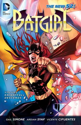 Batgirl Volume 2: Knightfall Descends HC (The New 52) - Simone, Gail, and Syaf, Ardian (Artist), and Cifuentes, Vincente (Artist)