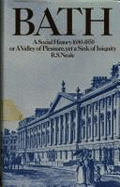 Bath 1680-1850: A Social History, Or, a Valley of Pleasure, Yet a Sink of Iniquity