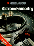 Bathroom Remodeling - Cy Decosse Inc, and Black & Decker Home Improvement Library