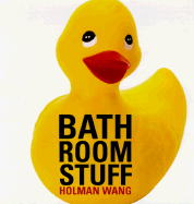 Bathroom Stuff: Duck - Wang, Holman