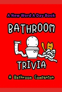 Bathroom Trivia: Trivia Knowledge