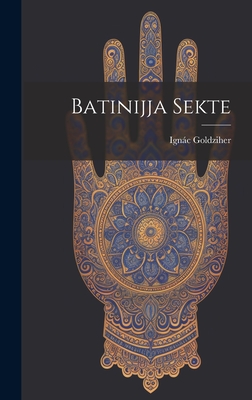 Batinijja Sekte - Goldziher, Ignc