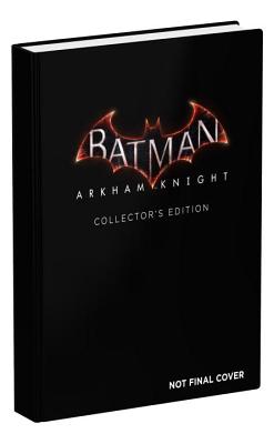 Batman: Arkham Knight Collector's Edition - BradyGames